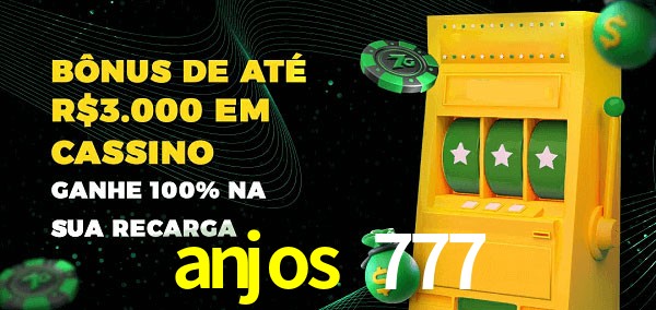 anjos 777 melhor bônus de depósito